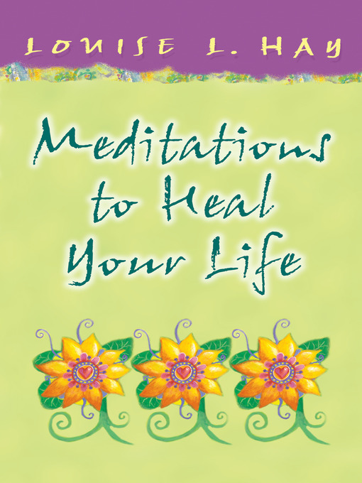 Title details for Meditations to Heal Your Life Gift Edition by Louise Hay - Available
